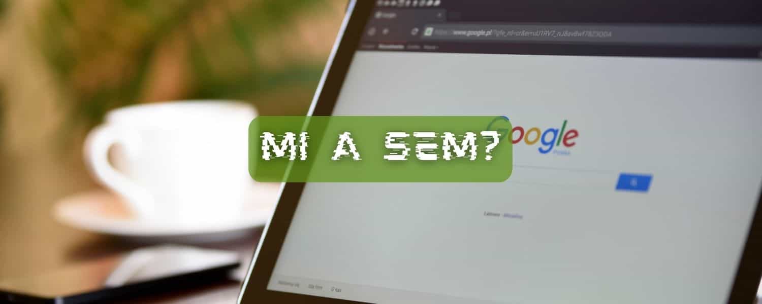 mit jelent a SEM